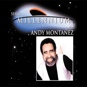 Álbum Serie Millennium 21 de Andy Montañez