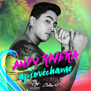 Álbum Aprovechame de Andy Rivera