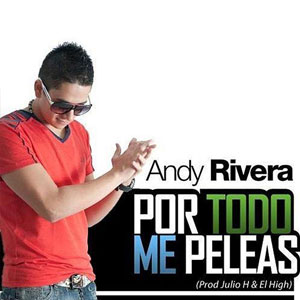 Álbum Por Todo Me Peleas de Andy Rivera