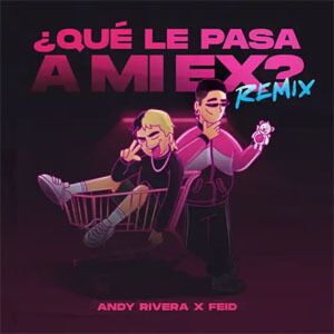 Álbum Qué Le Pasa a Mi Ex (Remix) de Andy Rivera