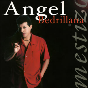 Álbum Mestizo de Ángel Bedrillana