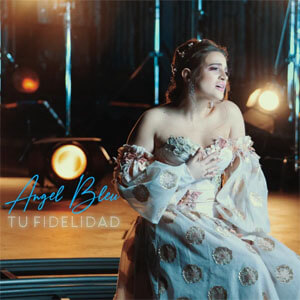 Álbum Tu Fidelidad de Ángel Bleu
