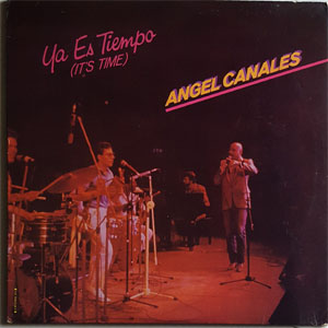 Álbum Ya Es Tiempo (It's Time) de Ángel Canales 