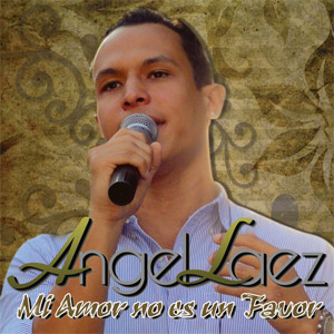 Álbum Mi Amor No Es Un Favor de Angel Laez