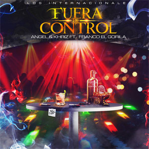 Álbum Fuera De Control de Ángel y Khriz