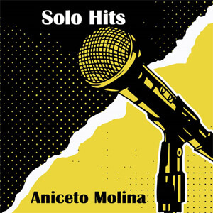 Álbum Solo Hits de Aniceto Molina