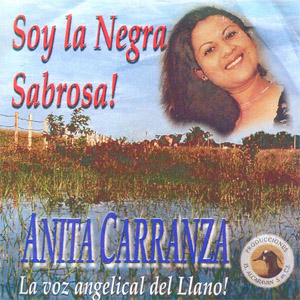 Álbum Soy la Negra Sabrosa (La Voz Ángelical del Llano!) de Anita Carranza