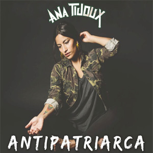 Álbum Antipatriarca de Ana Tijoux