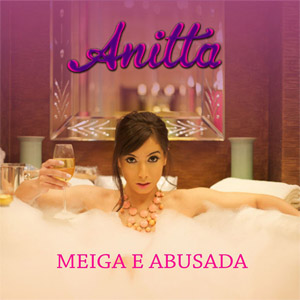 Álbum Meiga E Abusada de Anitta