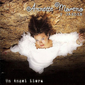 Álbum Un Ángel Llora de Annette Moreno