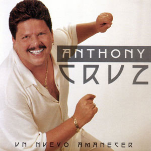 Álbum Un Nuevo Amanecer de Anthony Cruz
