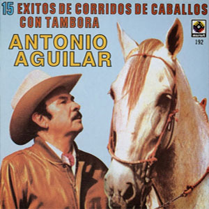 Álbum Corridos De Caballos de Antonio Aguilar