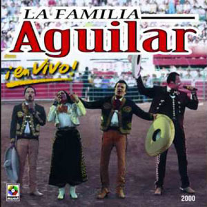 Álbum La Familia Aguilar En Vivo de Antonio Aguilar