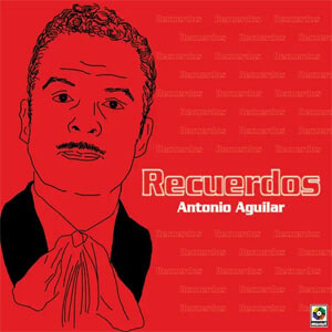 Álbum Recuerdos de Antonio Aguilar