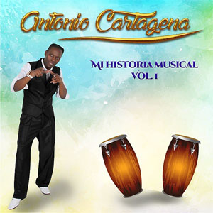 Álbum Mi Historia Musical, Vol. 1 de Antonio Cartagena
