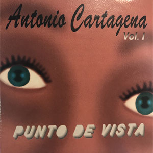 Álbum Punto De Vista Vol. 1 de Antonio Cartagena