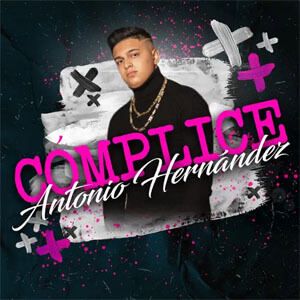 Álbum Complice de Antonio Hernández