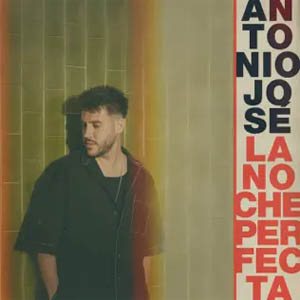 Álbum La Noche Perfecta de Antonio José
