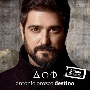 Álbum Destino (Ultima Llamada) de Antonio Orozco