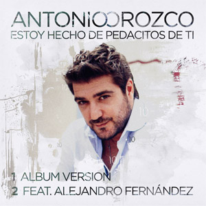 Álbum Estoy Hecho De Pedacitos De Ti de Antonio Orozco