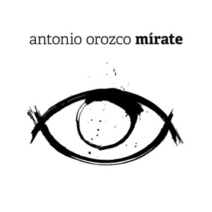 Álbum Mírate de Antonio Orozco
