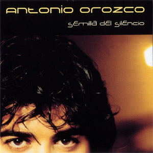 Álbum Semilla Del Silencio de Antonio Orozco