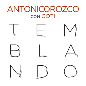 Álbum Temblando de Antonio Orozco