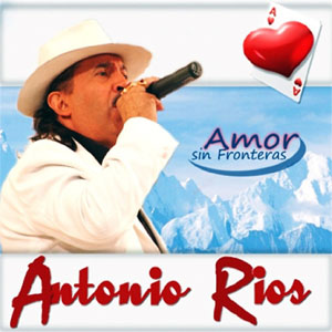 Álbum Amor Sin Fronteras de Antonio Ríos
