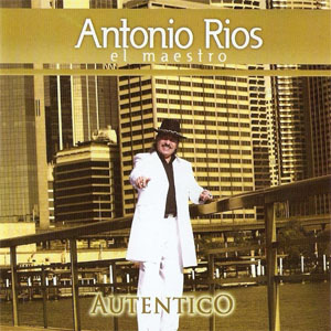 Álbum Auténtico de Antonio Ríos