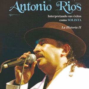 Álbum La Historia II de Antonio Ríos