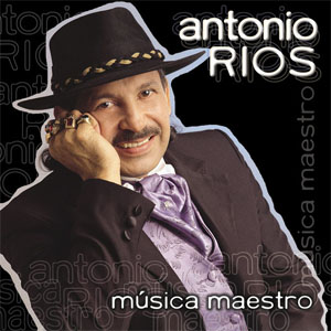 Álbum Música Maestro de Antonio Ríos