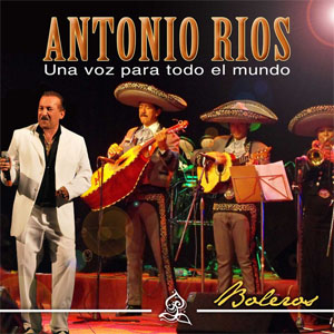 Álbum Una Voz Para Todo El Mundo de Antonio Ríos