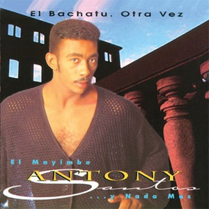 Álbum Bachatu de Antony Santos