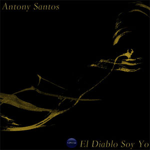Álbum El Diablo Soy Yo de Antony Santos