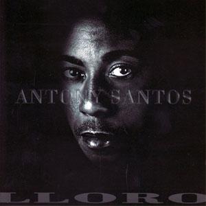 Álbum Lloro de Antony Santos