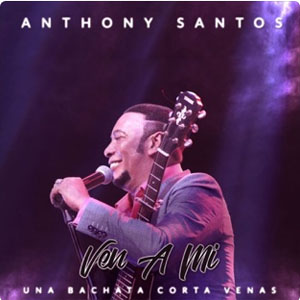 Álbum Ven a Mi  de Antony Santos