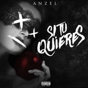 Álbum Si Tú Quieres de Anzel