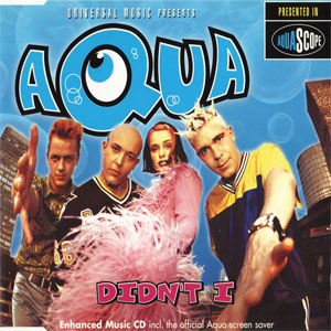 Álbum Didn't I de Aqua