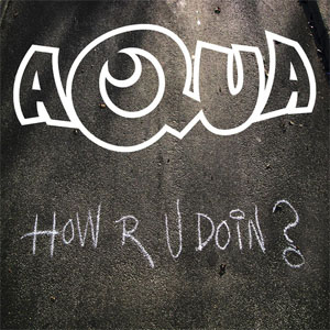 Álbum How R U Doin? de Aqua