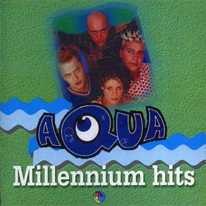Álbum Millennium Hits de Aqua
