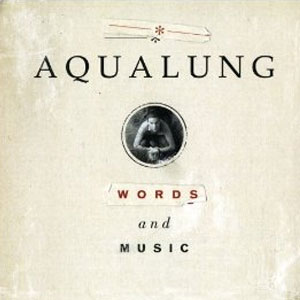 Álbum Words And Music de Aqualung
