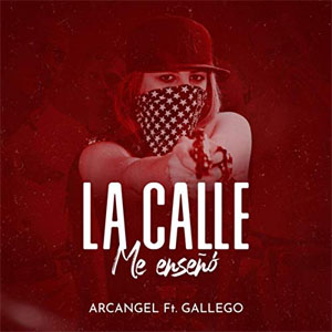 Álbum La Calle Me Enseñó  de Arcangel