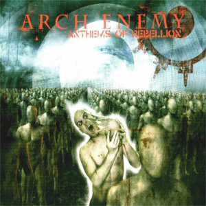 Álbum Anthems Of Rebellion de Arch Enemy