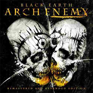 Álbum Black Earth (Remastered And Expanded Edition) de Arch Enemy