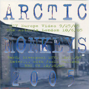 Álbum Arctic Monkeys 2005 de Arctic Monkeys