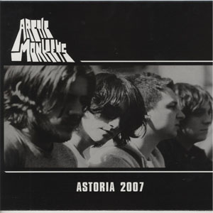 Álbum Astoria 2007 de Arctic Monkeys