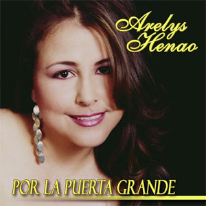 Álbum Por la Puerta Grande de Arelys Henao