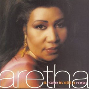 Álbum A Rose Is Still A Rose de Aretha Franklin