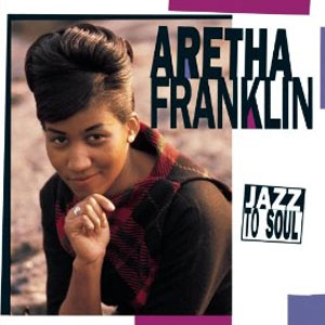 Álbum Jazz To Soul de Aretha Franklin