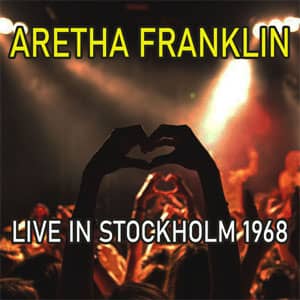 Álbum Live in Stockholm 1968 de Aretha Franklin